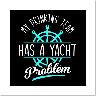 Drinking Team Yacht Posters and Art